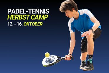 Padel-Tennis Herbstcamp| 12.10. – 16.10.2026 Padel-Tennis Herbstcamp| 12.10. – 16.10.2026