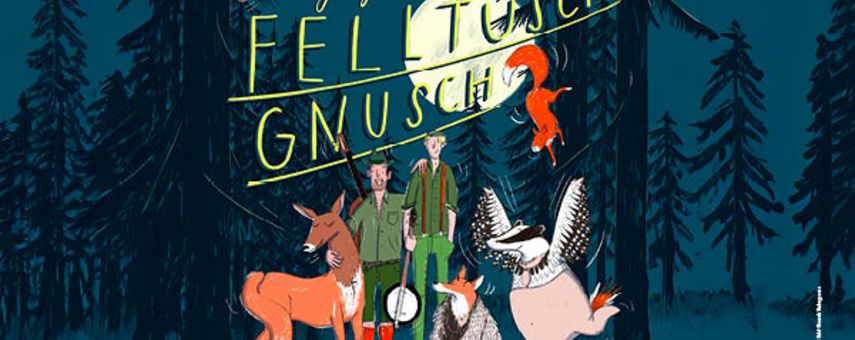 Felltuschgnusch: Marius und Wisl von der Jagdkapelle erzählen eine pelzige Waldgeschichte