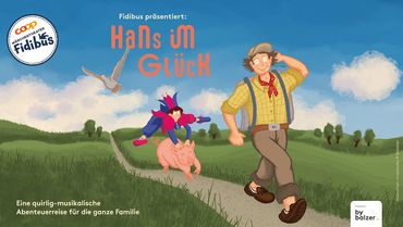 Fidibus präsentiert: "Hans im Glück" Fidibus präsentiert: "Hans im Glück"