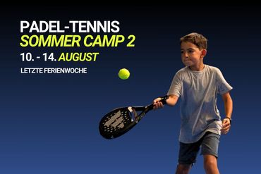 Padel-Tennis Sommercamp | 10.08. – 14.08.2026 Padel-Tennis Sommercamp | 10.08. – 14.08.2026